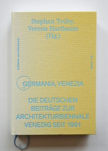 “Wie eine Erscheinung”, in: Germania, Venezia by Stephan Trüby and Verena Hartbaum